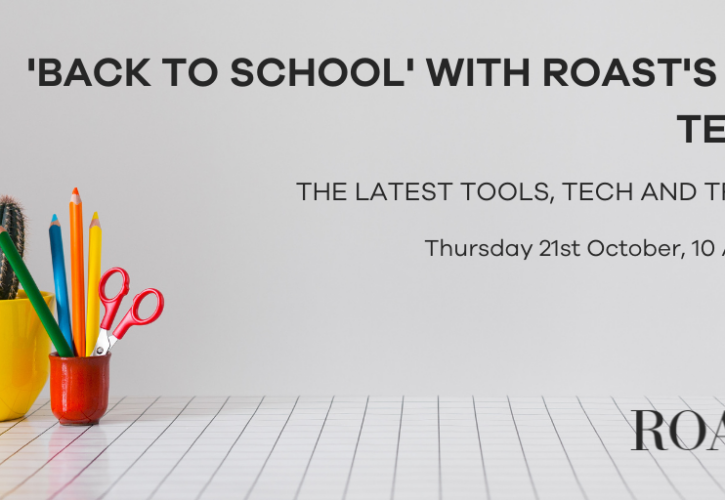 Back to School with ROAST’s SEO team: Tools, Tech and Trends