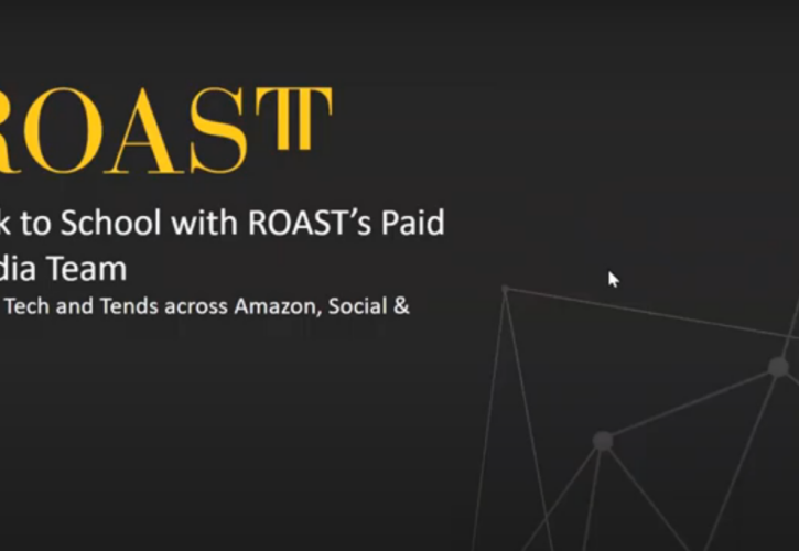 ‘Back to School’ with ROAST’s Paid Media Team – Amazon Advertising with Rebecca