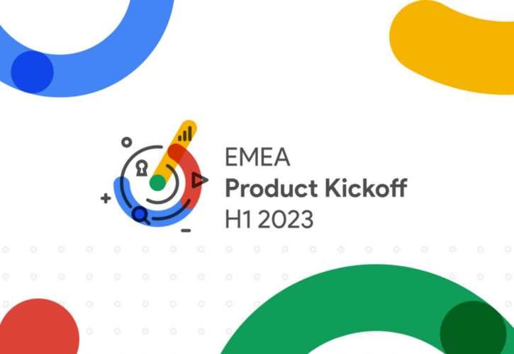 Google’s EMEA Product Kickoff: An Overview of the Key Updates